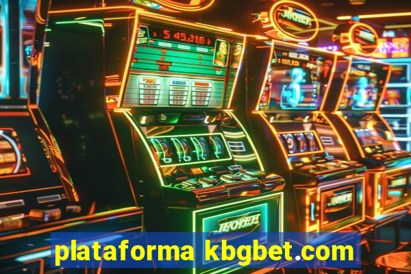 plataforma kbgbet.com